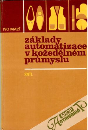 Základy automatizace v kožedělném průmyslu - Malý Ivo