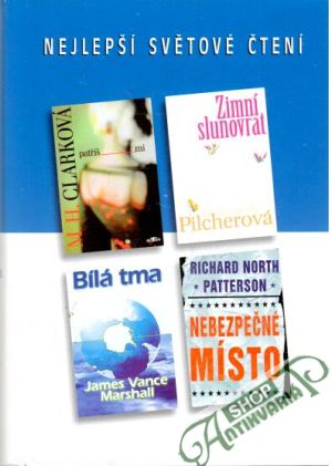 Nebezpečné místo, Patříš mi, Zimní slunovrat, Bílá tma - Patterson, Clarková, Pilcherová, Marshall