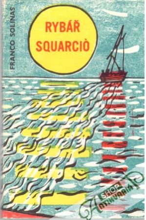 Rybář Squarció - Solinas Franco