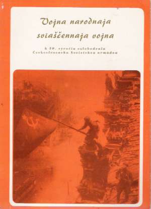 Vojna narodnaja, sviaščennaja vojna - Galajda E., Sisák M.