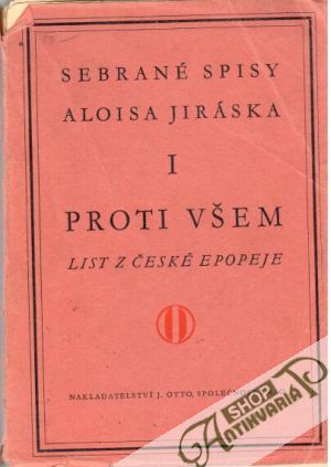 Proti všem: List z české epopeje - Jirásek Alois