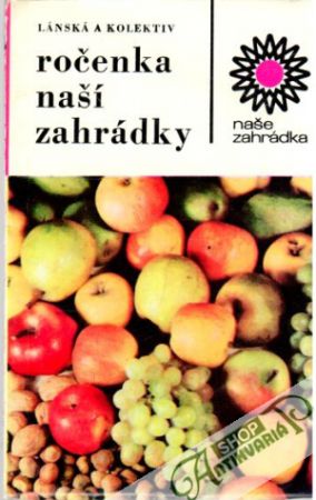 Ročenka naší zahrádky - Lánská a kolektív