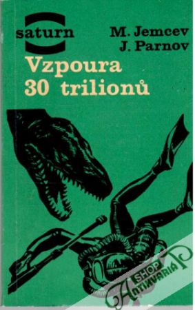 Vzpoura 30 trilionů - Jemcev M., Parnov J.