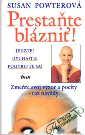 Prestaňte blázniť! - Powterová Susan