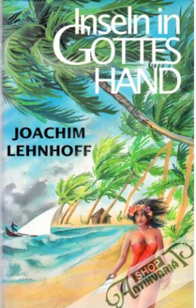 Inseln in Gottes Hand - Lehnhoff Joachim