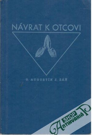 Návrat k Otcovi - Augustín O. Záň J.