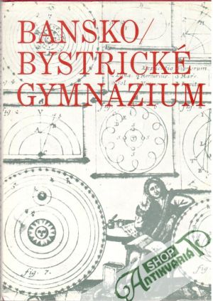 Banskobystrické gymnázium - Richter Oldrich a kolektív