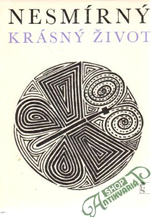 Nesmírný krásný život - Hrubín František