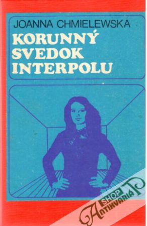 Korunný svedok interpolu - Chmielewska Joanna