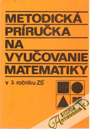 Metodická príručka na vyučovanie matematiky v 3. ročníku ZŠ - Kolektív autorov