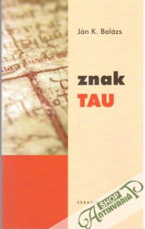 Znak Tau - Balázs Ján K.