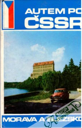 Autem po ČSSR - Morava a Slezsko - Vachala Miroslav a kolektív