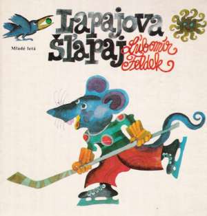 Lapajova šľapaj - Feldek Ľubomír