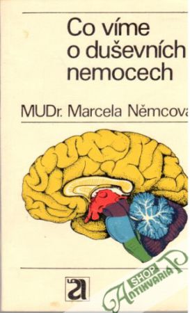 Co víme o duševních nemocech - Němcová Marcela