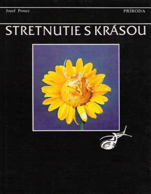 Stretnutie s krásou - Ponec Jozef