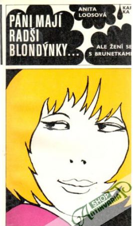 Páni mají radší blondýnky... ale žení se s brunetkami - Loosová Anita