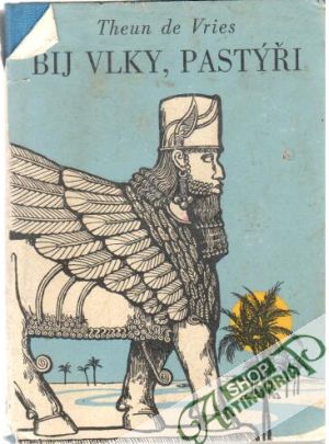 Bij vlky, pastýři! - Vries Theun