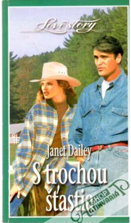 S trochou šťastia - Dailey Janet
