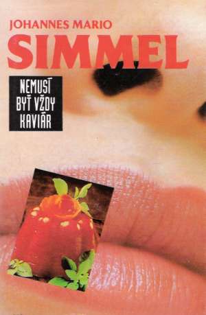 Nemusí byť vždy kaviár - Simmel Johannes Mario