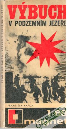 Výbuch v podzemním jezeře - Kafka František