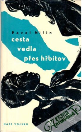 Cesta vedla přes hřbitov - Nilin Pavel