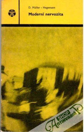 Moderní nervozita - Muller - Hegemann D.
