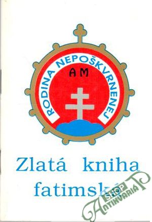 Zlatá kniha fatimská - Kolektív autorov