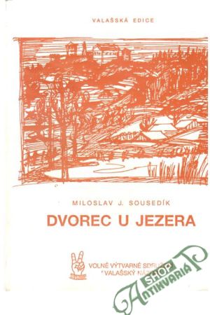 Dvorec u jezera - Sousedík Miloslav J.