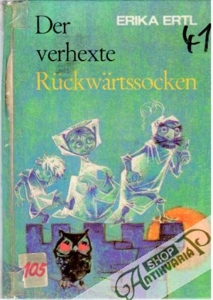 Der verhexte Rückwärtssocken - Ertl Erika
