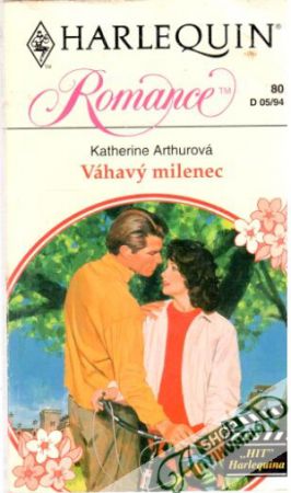 Váhavý milenec - Arthurová Katherine