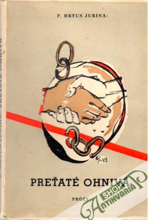 Preťaté ohnivá - Jurina Pavol Hrtus