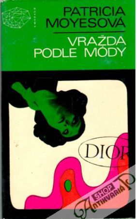 Vražda podle módy - Moyesová Patricia