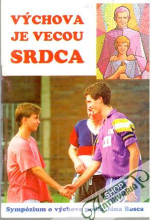 Výchova je vecou srdca - Sandtner Štefan
