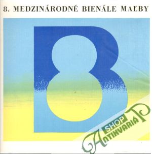 8. medzinárodné bienále maľby - Kolektív autorov