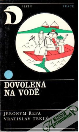 Dovolená na vodě - Řepa Jeronym, Teklý Vratislav