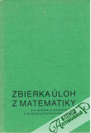 Zbierka úloh z matematiky pre SPŠ a SPHŠ - Kolektív autorov