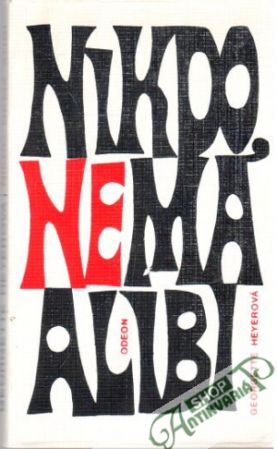 Nikdo nemá alibi - Heyerová Georgette