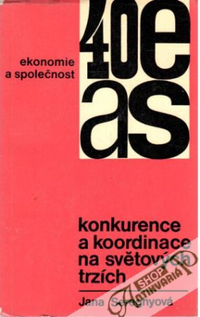 Konkurence a koordinace na světových trzích - Sereghyová Jana