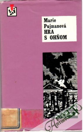 Hra s ohňom - Pujmanová Marie