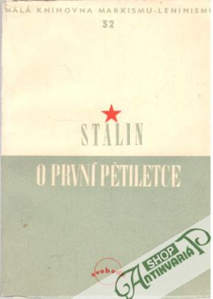 O první pětiletce - Stalin Josef V.