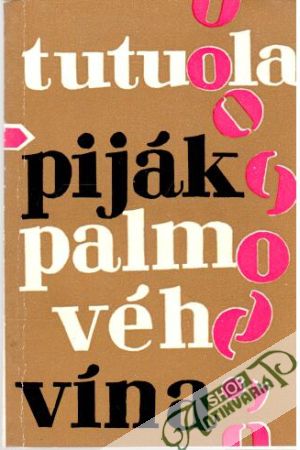 Piják palmového vína - Tutuola Amos