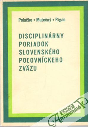 Disciplinárny poriadok SPZ - Polačko, Matečný, Rigan