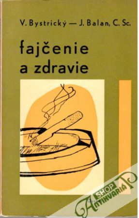Fajčenie a zdravie - Bystrický, Balan