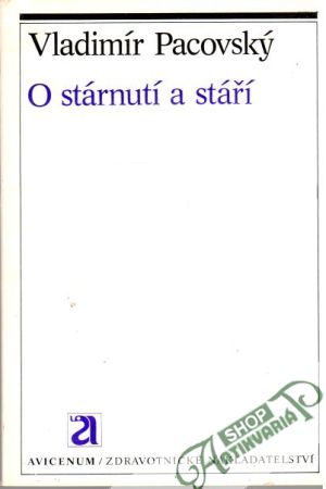 O stárnutí a stáří - Pacovský Vladimír