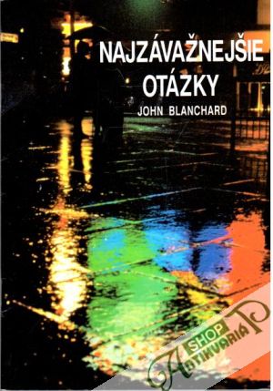 Najzávažnejšie otázky - Blanchard John