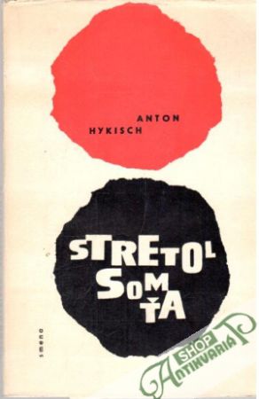 Stretol som ťa - Hykisch Anton
