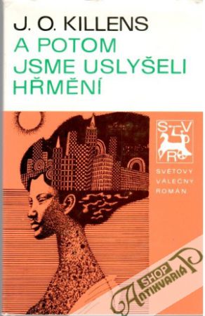 A potom jsme uslyšeli hřmění - Killens J. O.