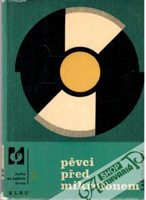 Pěvci před mikrofonem - Šíp Ladislav