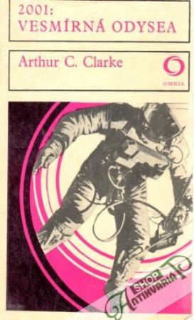 2001: Vesmírna Odysea (brožovaná) - Clarke Arthur Charles