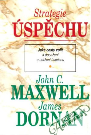 Strategie úspěchu - Maxwell John C., Dornan James